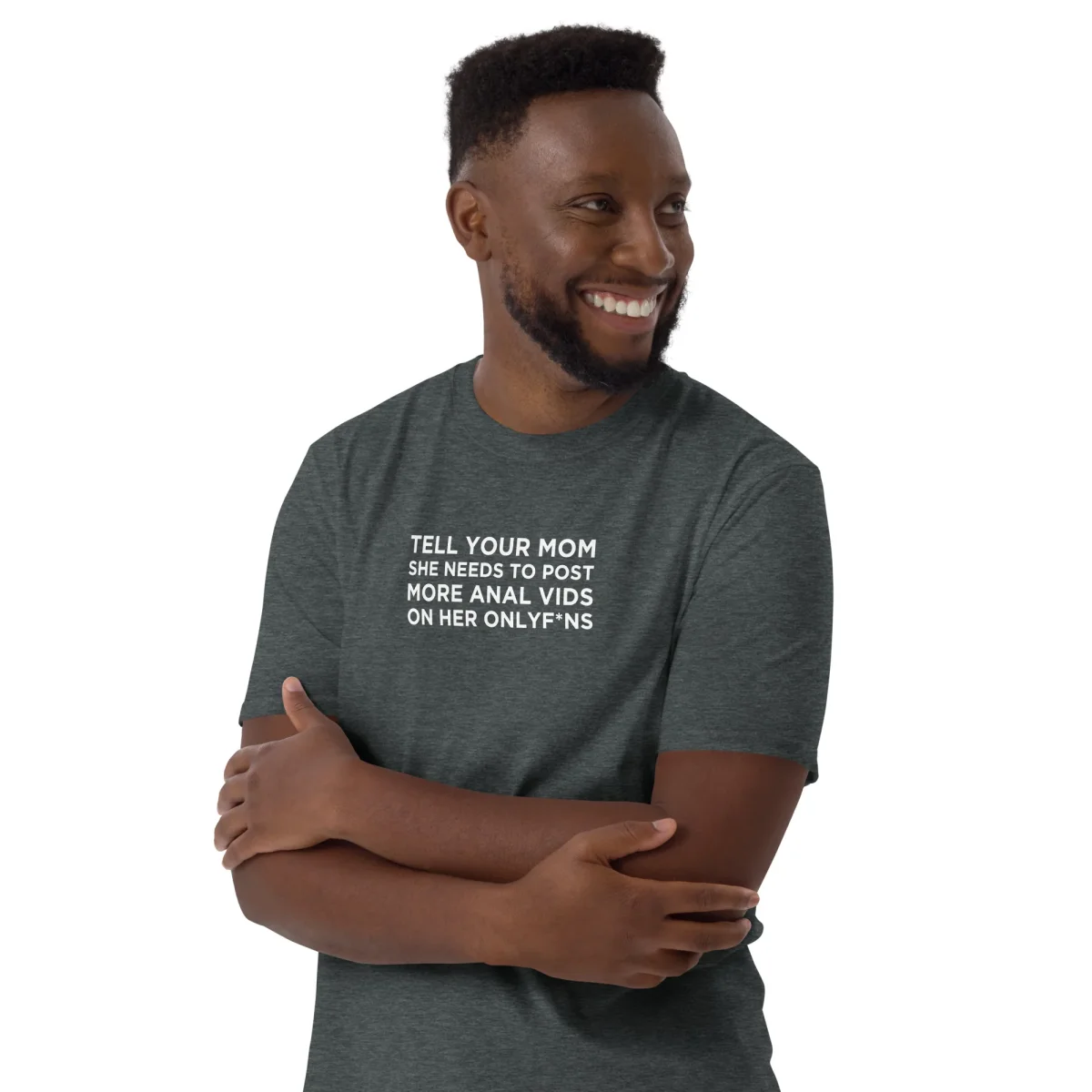 T-shirt unisexe Tell your mom she needs to post more anal vids on her onlyf*ns – Image 6